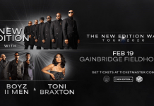 NEW EDITION, BOYZ II MEN & TONI BRAXTON JOIN FORCES FOR    “THE NEW EDITION WAY TOUR” WITH STO